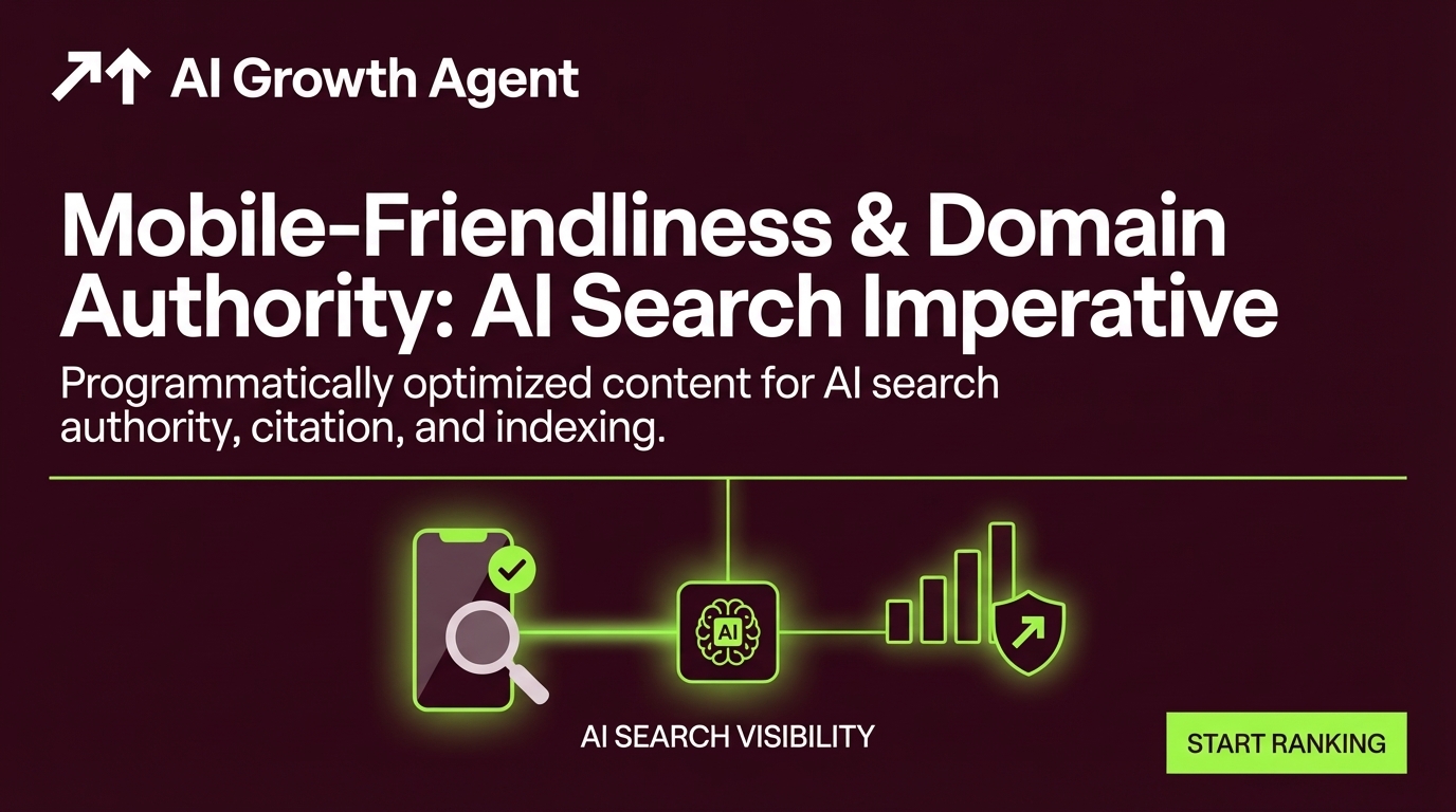 Mobile-Friendliness & Domain Authority: AI Search Imperative