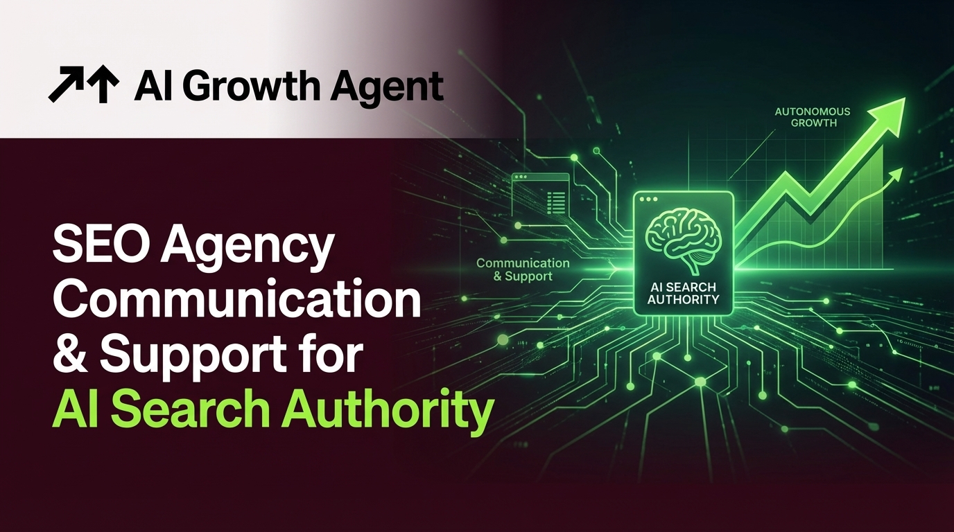 SEO Agency Communication & Support for AI Search Authority